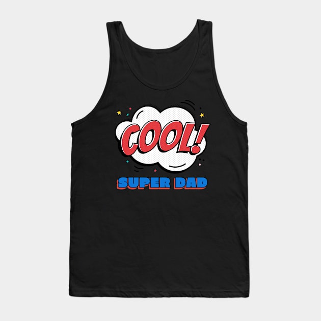 Super Dad - Fathers Day Tank Top by TayaDesign